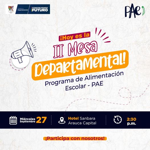  Segunda mesa pública para el Programa de Alimentación Escolar, PAE, se realizará hoy miércoles 27 de septiembre en Arauca