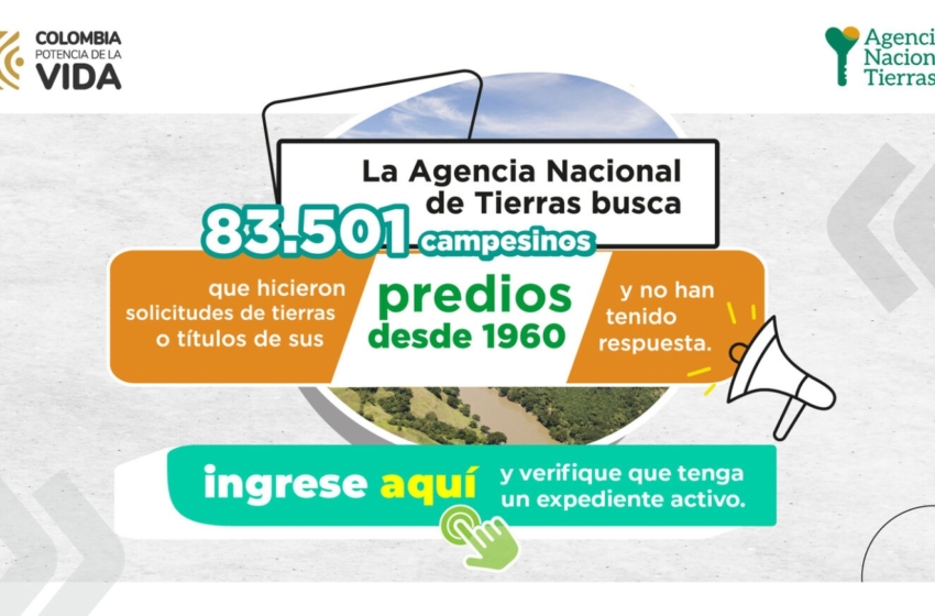  La Agencia Nacional de Tierras abre convocatoria masiva de actualización de datos