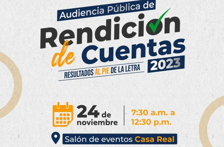  #GoberRindeCuentas y garantiza el derecho que tiene la ciudadanía de conocer los resultados de la gestión administrativa.